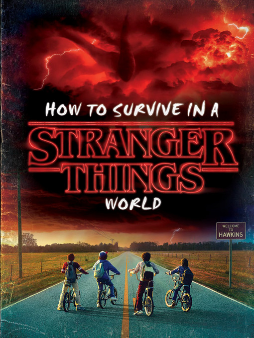 Title details for How to Survive in a Stranger Things World (Stranger Things) by Matthew J. Gilbert - Wait list